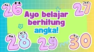 Belajar Berhitung Angka Teman 26-30  Di Channel Semangat Belajar Teman