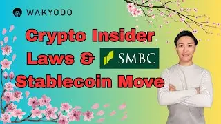 FSA Targets Insider Trading in Crypto | SMBC Plans Stablecoin Launch