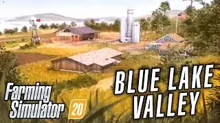 Farming Simulator 20 | Blue Lake Valley Map Tour Gameplay