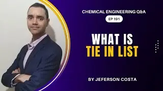 TIE IN LIST FOR CHEMICAL PROCESS ENGINEERS | WHAT IS TIE IN LIST