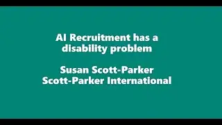 AI Recruitment has a disability problem - Susan Scott-Parker 2021