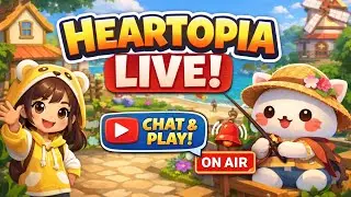 Heartopia LIVE | First Time Playing &ndash; Let&rsquo;s Explore Together
