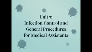 Unit 7 | Infection Control and General Patient Care 2 | CCMA Exam Prep