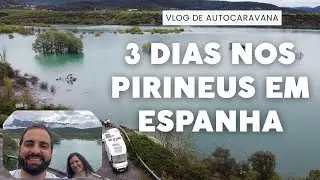 Roadtrip de 3 dias nos Pirineus Espanhóis de Autocaravana