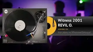 REVIL O. - Witness 2001 (extended mix)