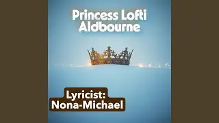 Princess Lofti Aldbourne
