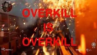 MODERN WARFARE: OVERKILL IS OVERKILL