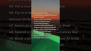 101 Things To Do in/near Dubai Before you Die