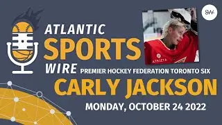Atlantic Sports Wire - Carly Jackson, Toronto Six