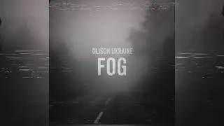Olison Ukraine - Fog (unreleased)