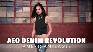 THE REVOLUTION STARTS NOW | THE AEO DENIM REVOLUTION | American Eagle