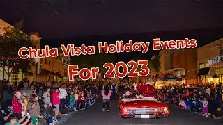 All the Chula Vista Holiday events going on for 2023! Be sure to get out there and enjoy them.