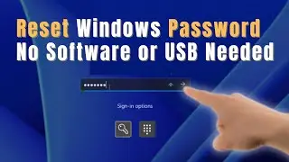 Reset Windows 10/11 Password Without USB or Software (2025)
