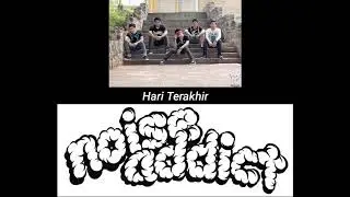 Noise Addict - Hari terakhir