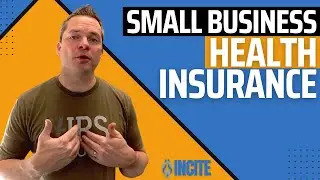 Health Insurance for Small Business Owners | Tax Write-Off | John Briggs, Incite Tax