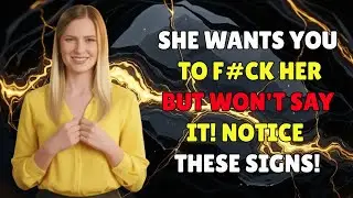 6 Hidden Signs a Woman Wants to Give Herself to You | Female Psychology