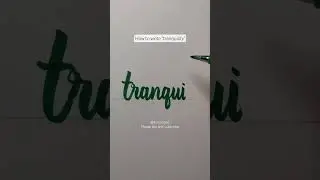 how to write tranquility with a brush pen #calligraphy #handlettering #cursive #shorts #kcreative8