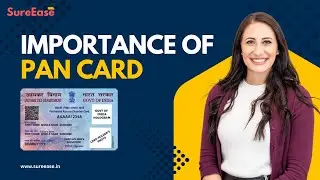 Importance of PAN Card | SureEase