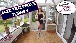 JAZZ TECHNIQUE TURNS 1 - Dance with Zoe Francesca