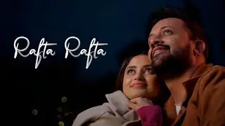 Rafta Rafta - Audio | Atif Aslam | Most Romantic Hindi Song | New Bollywood Love Song 