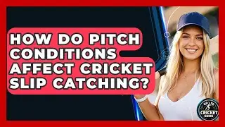 How Do Pitch Conditions Affect Cricket Slip Catching? - Go-To Cricket Guide