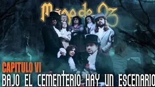 𝐌𝐚̈𝐠𝐨 𝐝𝐞 𝐎𝐳 Capítulo VI: Bajo el cementerio hay un escenario