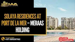 Solaya Residences at Port De La Mer &ndash; Meraas Holding