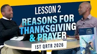 Reasons for Thanksgiving and Prayer Lesson 2 Sabbath School First Quarter 2026