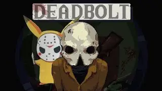Deadbolt - let's play (RU)