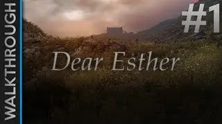Dear Esther - Chapter 1 Walkthrough | Maxed Out [HD]