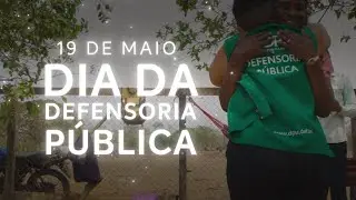 19 de maio - Dia da Defensoria P&uacute;blica