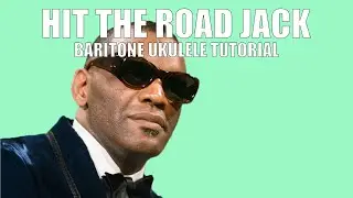 Hit the Road Jack - Baritone Ukulele Tutorial