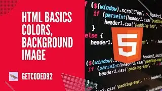 HTML BASICS | COLORS & BACKGROUND IMAGE IN HTML | CLASS 7
