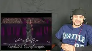 Eddie Griffin - Explains Gangbangin' (REACTION) Eddie never disappoints, forever FUNNY!!! LOL