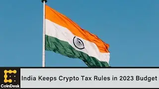 India Keeps Restrictive Crypto Tax Rules in 2023 Budget