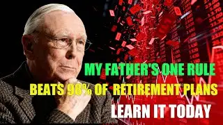 Charlie Munger：I Used ONE Rule for 70 Years&mdash;98% of Retirees Never Figure It Out