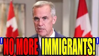 Mark Carney DROPS a BOMBSHELL and CUTS Immigration Numbers To Help Canadians