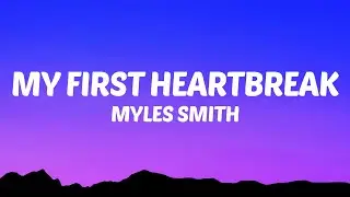 Myles Smith - My First Heartbreak (Lyrics)