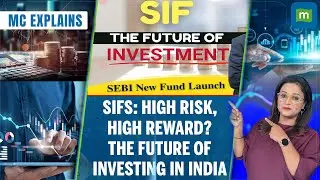 Specialised Investment Funds (SIF): A Game Changer for Investors | How They Work & Who Should Invest