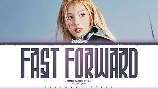 JEON SOMI 'Fast Forward' Lyrics [Color Coded Han_Rom_Eng] | ShadowByYoongi