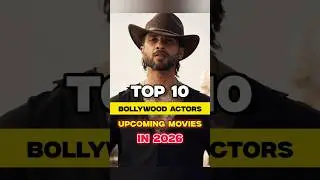 Top 10 Bollywood Actors & Their Upcoming Movies in 2026💥🎬 | King | Ramayana | Dhurandhar 2 | #shorts