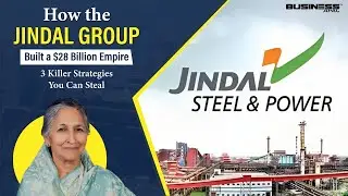 How the Jindal Group Built a $28 Billion Empire 3 Killer Strategies You Can Steal | Business Apac |