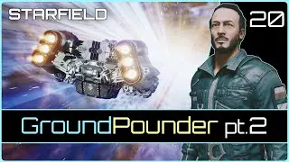 GroundPounder pt.2  | STARFIELD #20