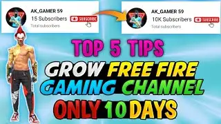 🔥HOW TO GROW FREE FIRE GAMING CHANNEL IN 2022||100% WORKING TRICKS TO GROW YOUR GAMING CHANNE