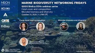 Marine Biodiversity Networking Friday on Coral cover and composition Microbe biomass and diversity