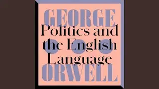 Chapter 14 - Politics and the English Language
