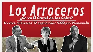 &iquest;Se va El Cartel de los Soles? En vivo con los arroceros, mi&eacute;rcoles 17 septiembre 9:00pm Venezuela