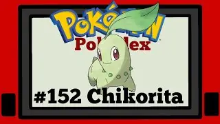 Pok&eacute;dex   #152 Chikorita