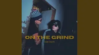 On the Grind