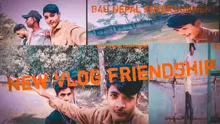 Friendship vlog | sumit kumar | Rohan kumar | salendar kumar @Mrsumitsinghpatel07